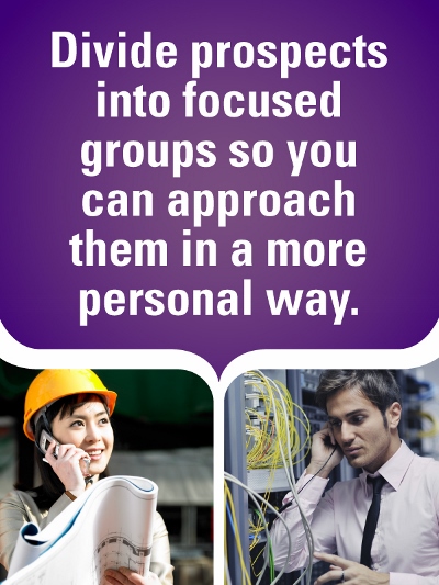 Divide prospects into focused groups